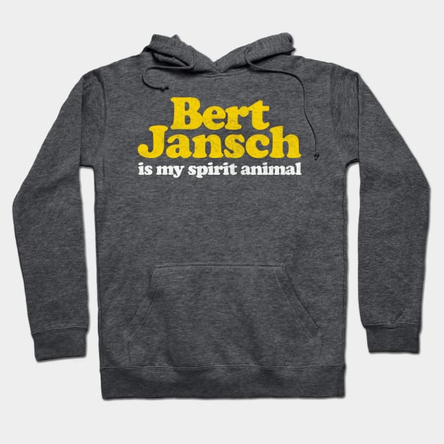 Bert Jansch Is My Spirit Animal / Retro Faded Style Hoodie by DankFutura